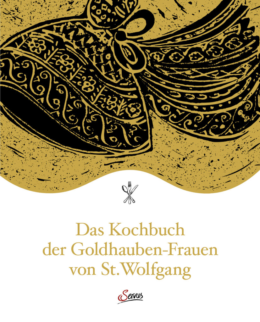 Das Kochbuch der Goldhaubenfrauen von St. Wolfgang