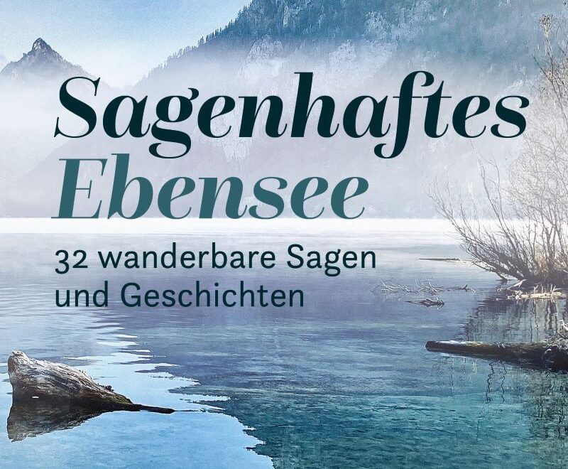 Sagenhaftes Ebensee